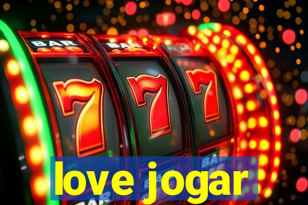 love jogar